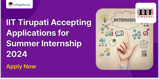 IIT Tirupati Accepting Applications for Summer Internship 2024; Apply Now